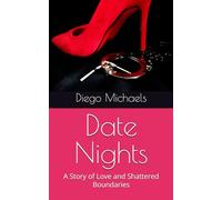 Date Nights: A Story of Love and Shattered Boundaries