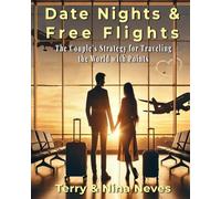 Date Nights & Free Flights: The Couple's Strategy for Traveling the World with Points