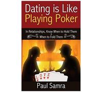 Date Smarter Using Poker Strategies