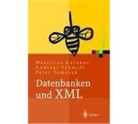 Datenbanken und XML Kazakos, Wassilios,Schmidt, Andreas,Tomczyk, Peter (Auteur)