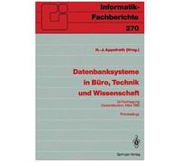 Datenbanksysteme in Buro, Technik Und Wissenschaft, Informatik-Fachberichte Gesellschaft fèur Informatik, Hans-Jèurgen Appelrath (Auteur)