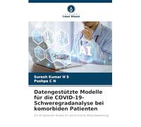 Datengestützte Modelle für die COVID-19-Schweregradanalyse bei komorbiden Patienten: Ein AI-basierter Ansatz für die klinische Risikobewertung