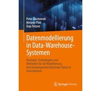 Datenmodellierung in Data-warehouse-systemen: Konzepte, Technologien Und Methoden Für Die Modellierung Entscheidungsunterstützender Daten in Unternehmen