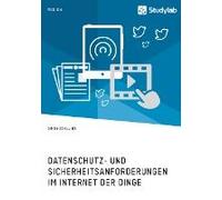 Datenschutz- Und Sicherheitsanforderungen Im Internet Der Dinge