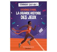 D'Athènes à Paris, la grande histoire des jeux