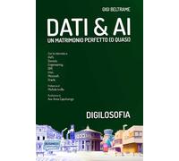 Dati & AI: Un matrimonio perfetto (quasi)