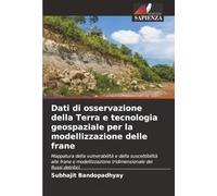 Dati di osservazione della Terra e tecnologia geospaziale per la modellizzazione delle frane