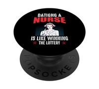 Dating A Nurse is Like Winning The Lottery Funny Nursing PopSockets PopGrip Adhésif