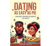 Dating as Easy as Pie Unless You're Allergic to Nuts