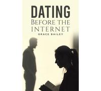 Dating Before the Internet