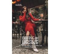 DATING MY DESIRE: The Self Love Playbook for a Fulfilled and Fabulous Single Life (Aug 2025 Edition)