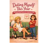 Dating myself this year. 60 day planner for singles. Gift for valentine’s day