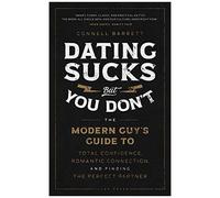 Dating Sucks, But You Don't