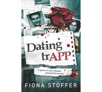 Dating trAPP: A Game of love, despair, and buried secrets