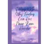 Dating XXI: Why Finding Love Has Never Been Harder