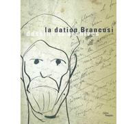 Dation brancusi (La) Dessins et archives - Jean Rouaud - Centre Pompidou Eds Du - broché - Livre
