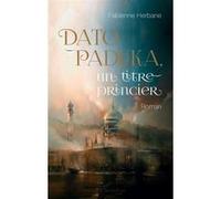 Dato Paduka, un titre princier Un titre princier - Fabienne Herbane - L'harmattan - broché - Roman