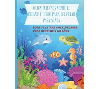Datos Curiosos Sobre El Océano y Libro Para Colorear Para Niños: Sopa De Letras y Actividades Para niños de 4 a 8 años