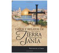 Datos Y Relatos De Un Viaje A Tierra Santa