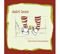 Datri Bean - Slow Down Summertime