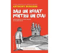 Dau un regat pentru un ceai - Anthony Burgess, Humanitas Junior, Editie in limba romana