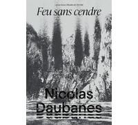 Daubanes, Nicolas - Nicolas Daubanes : dessiner la guerre (1870-1945): Feu sans cendre