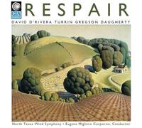 Daugherty / Gregson / North Texas Wind Symphony - Respair [Compact Discs]