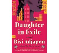 Daughter in Exile: A Literary Novel of West African Immigration, Resilience, and Hope