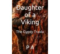 Daughter of a Viking: The Gypsy Travla
