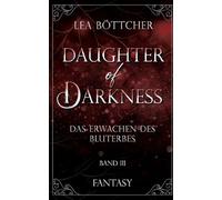 Daughter of Darkness: Das Erwachen des Bluterbes