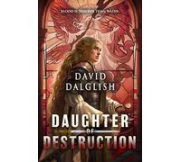 Daughter of Destruction - David Dalglish - Orbit - ebook (ePub) - Livre