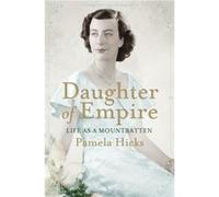Daughter of Empire by Lady Pamela Hicks Inconnu (Auteur)