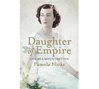 Daughter of Empire: Life as a Mountbatten