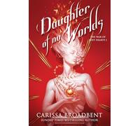 Carissa Broadbent – Daughter of No Worlds – Roman – Poche