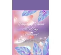 Daughter of Promise Becoming God's Best: A 15 Day Devotional: Knowing God Sees You and Cares: Embracing His Truth, Renewing Your Heart with Hope