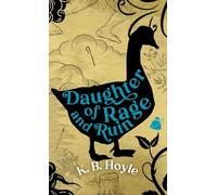 Daughter of Rage and Ruin (Fairytale Collection)