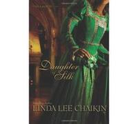 Daughter of Silk, The Silk House L. L. Chaikin (Auteur)