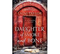 Daughter of Smoke and Bone: Daughter of Smoke and Bone Trilogy Book 1-