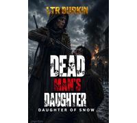 Daughter of Snow: An Uncompromising Frontier Epic of Vengeance and the Closing American Wilderness