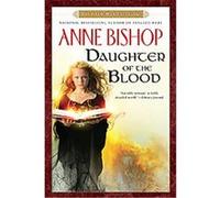 Daughter of the Blood, The Black Jewels Trilogy Anne Bishop (Auteur)