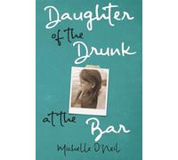 Daughter of the Drunk at the Bar