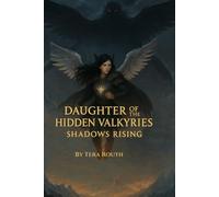 Daughter of the Hidden Valkyries: Shadows Rising