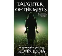 Daughter of the Mists: A Clifton Heights Tale