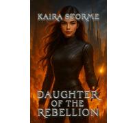 Daughter of the Rebellion: An Epic YA Sci-Fi Fantasy Adventure