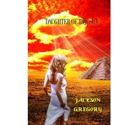 Daughter of the Sun: A Tale of Adventure
