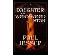 Daughter Of The Wormwood Star