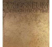 Colosseum – Daughter Of Time – CD – Remastérisé & Édition étendue