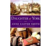 Daughter of York Anne Easter Smith (Auteur)