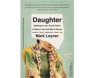 Daughter Waiting for Her Drunk Father to Return from the Mens Room - Mark Leyner - Little Brown amp Company - Livre en Anglais - Paperback Mark LeynerMark Leyner (Auteur)