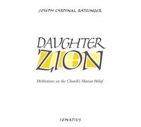 Daughter Zion: Meditations on the Church's Marion Belief